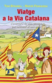 Portada de Viatge a la Via Catalana: L'aventura de dos gossos per retrobar-se amb el seu amo