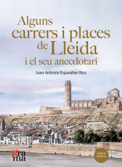 Portada de Alguns carrers i places de Lleida i el seu anecdotari