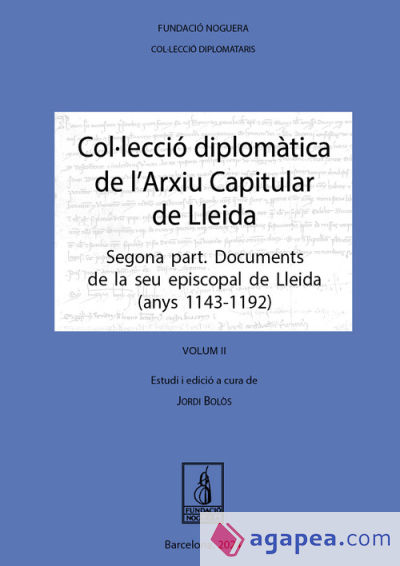 Col·lecció diplomàtica de l'Arxiu Capitular de Lleida. Segona part