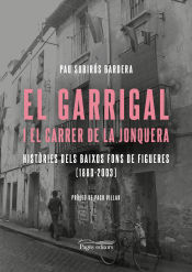 Portada de El Garrigal i el carrer de la Jonquera