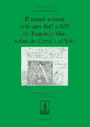 Portada de El manual notarial dels anys 1647 a 1655 de Francisco Vilar, notari de Ceret i el Voló. (Obra completa)