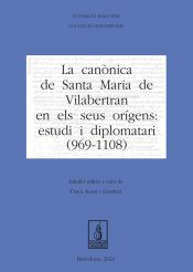 Portada de La canònica de Santa Maria de Vilabertran en els seus orígens: estudi i diplomatari (969-1108)