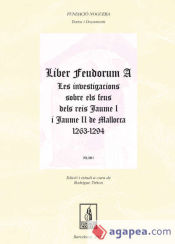 Portada de Liber feudorum a les investigacions sobre els feus dels reis Jaume I i Jaume II de Mallorca, 1263-1294