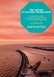 Portada de Qui salvarà el Corredor Mediterrani?