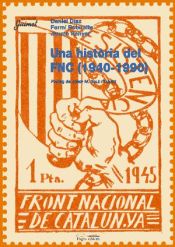 Portada de Una història del Front Nacional de Catalunya (1940-1990)