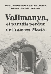 Portada de Vallmanya, el paradís perdut de Francesc Macià