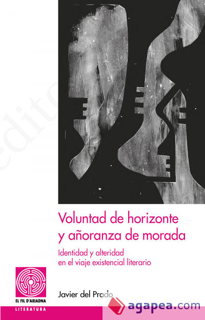 Voluntad de horizonte y añoranza de morada