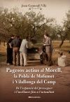 Pagesos actius al Morell, la Pobla de Mafumet i Vilallonga del Camp