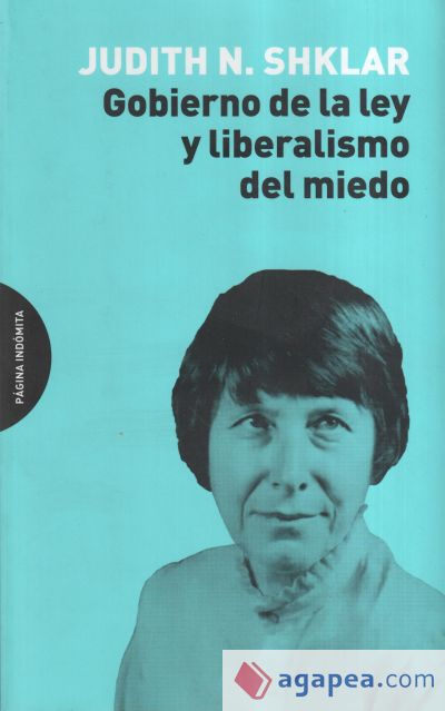 Gobierno de la ley y liberalismo del miedo