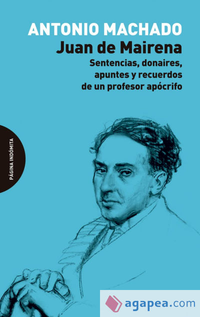 Juan de Mairena: Sentencias, donaires, apuntes y recuerdos de un profesor apócrifo