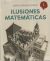 Portada de Ilusiones Matemáticas. Volumen 1, de Eduardo Sáenz de Cabezón