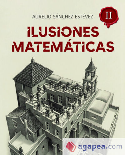 Ilusiones Matemáticas. Volumen 2