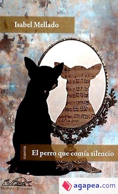 El perro que comía silencio