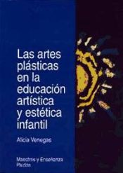 Portada de LAS ARTES PLÁSTICAS EN LA EDUCACIÓN ARTÍSTICA Y ESTÉTICA INFANTIL