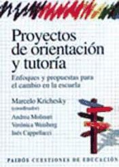 Portada de PROYECTOS DE ORIENTACI&Oacute;N Y TUTOR&Iacute;A. Enfoques y propuestas para el cambio en la escuela