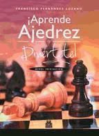 Portada de ¡Aprende ajedrez y diviértete! Nivel iniciación (Ebook)