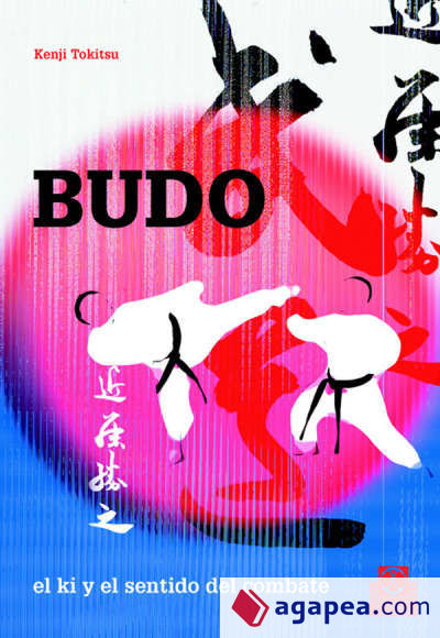 BUDO. El ki y el sentido del combate (Bicolor)