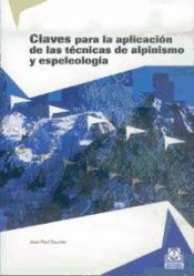 Portada de CLAVES PARA LA APLICACIÓN DE LAS TÉCNICAS DE ALPINISMO Y ESPELEOLOGÍA