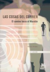 Portada de COSAS DEL CORRER ,LAS. El camino hacia el maratón