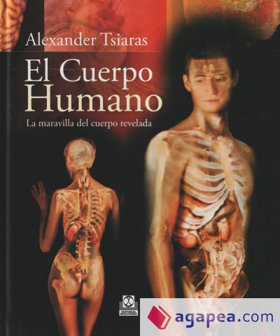 CUERPO HUMANO, EL. La maravilla del cuerpo revelada (color)