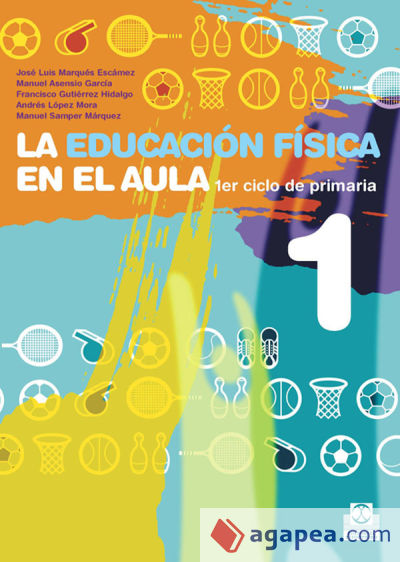 EDUCACIÓN FÍSICA EN EL AULA 1,LA. 1er. Ciclo de primaria. Cuaderno del alumno (Color)