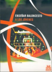 Portada de ENSEÑAR BALONCESTO A LOS JÓVENES