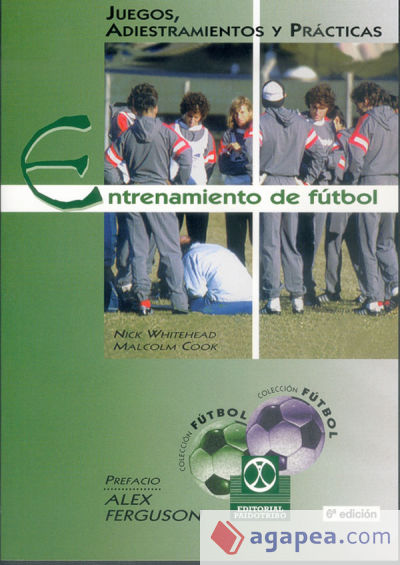 ENTRENAMIENTO DE FÚTBOL. Juegos, adiestramientos y prácticas