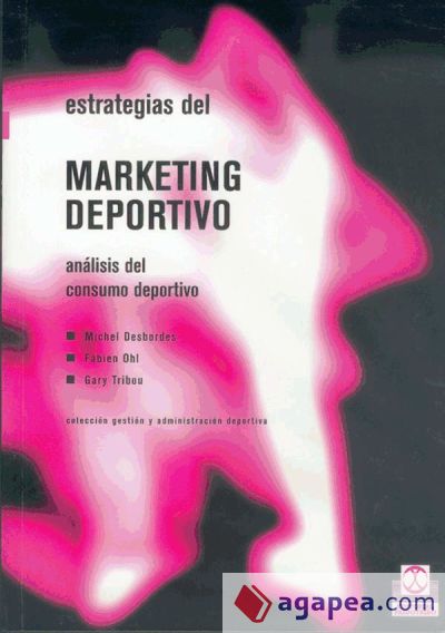 ESTRATEGIAS DEL MARKETING DEPORTIVO. Análisis del consumo deportivo