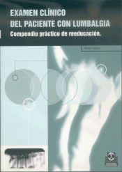 Portada de EXAMEN CLÍNICO DEL PACIENTE CON LUMBALGIA. Compendio práctico de reeducación