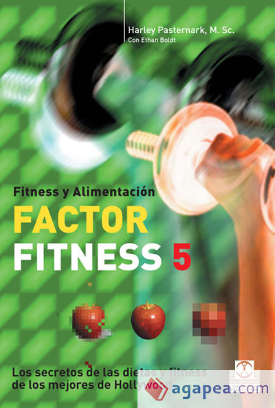 FACTOR FITNESS 5. Los secretos de las dietas y fitness de los mejores de Hollywood