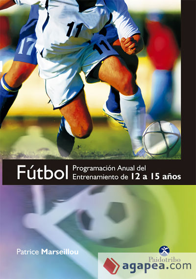 FÚTBOL. Programa anual del entrenamiento de 12 a 15 años