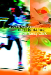 Portada de GUÍA DE NUTRICIÓN PARA MARATONIANOS DE NANCY CLARK, LA