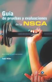 Portada de GUÍA DE PRUEBAS Y EVALUACIONES DE LA NSCA (Ebook)