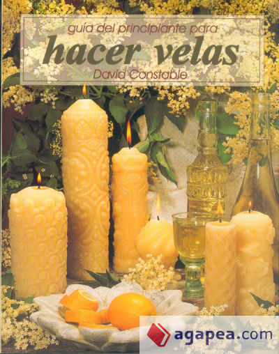 GUÍA DEL PRINCIPIANTE PARA HACER VELAS (Color)