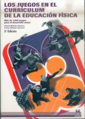 Portada de JUEGOS EN EL CURR&Iacute;CULUM DE LA E.F., LOS