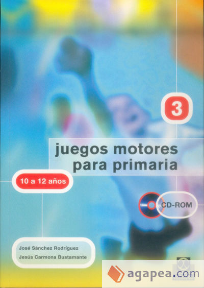 JUEGOS MOTORES PARA PRIMARIA -10 a 12 años- (Libro+CD)