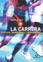 Portada de LA CARRERA. POSTURA, BIOMECÁNICA Y RENDIMIENTO ( Bicolor ) (Ebook)