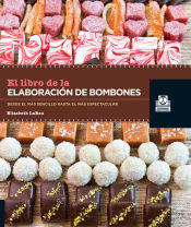 Portada de LIBRO DE LA ELABORACIÓN DE BOMBONES, EL (Color)