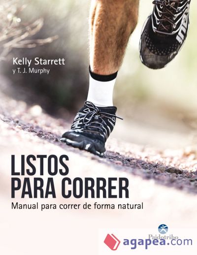LISTOS PARA CORRER. Manual para correr de forma natural
