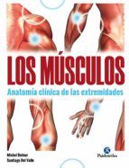 Portada de LOS MÚSCULOS. Anatomía clínica de las extremidades (Bicolor) (Ebook)