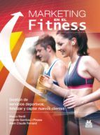 Portada de MARKETING EN EL FITNESS. Gestión de servicios deportivos (Bicolor) (Ebook)