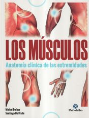 Portada de Músculos, Los. Anatomía clínica de las extremidades