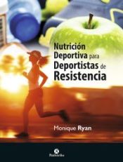 Portada de NUTRICIÓN DEPORTIVA PARA DEPORTISTAS DE RESISTENCIA (Bicolor) (Ebook)