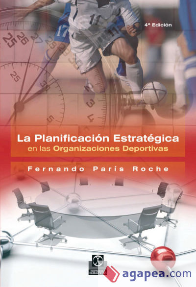 PLANIFICACIÓN ESTRATÉGICA EN LAS ORGANIZACIONES DEPORTIVAS, LA