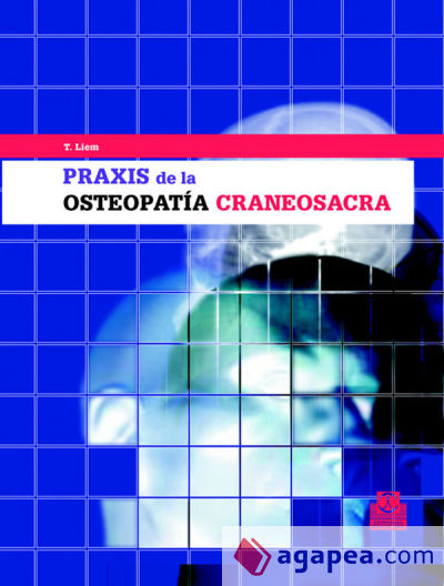 PRAXIS DE LA OSTEOPATÍA CRANEOSACRA