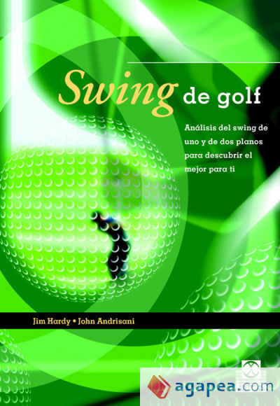 SWING DE GOLF. Análisis del swing de uno y de dos planos (Color)