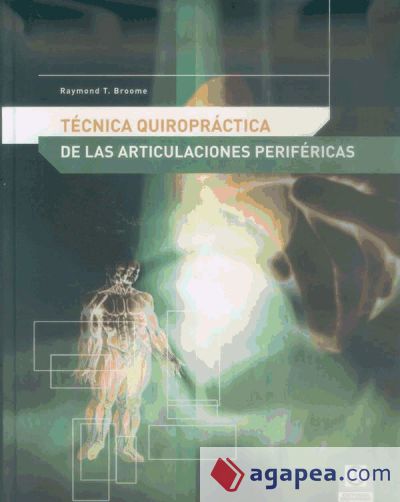 TÉCNICA QUIROPRÁCTICA DE LAS ARTICULACIONES PERIFÉRICAS