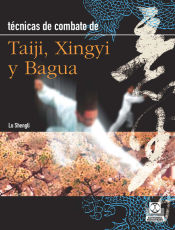 Portada de TÉCNICAS DE COMBATE de Taiji, Xingyi y Bagua