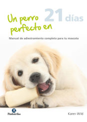 Portada de Un perro perfecto en 21 días