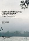 Paisaje en la literatura latinoamericana. Perspectivas actuales